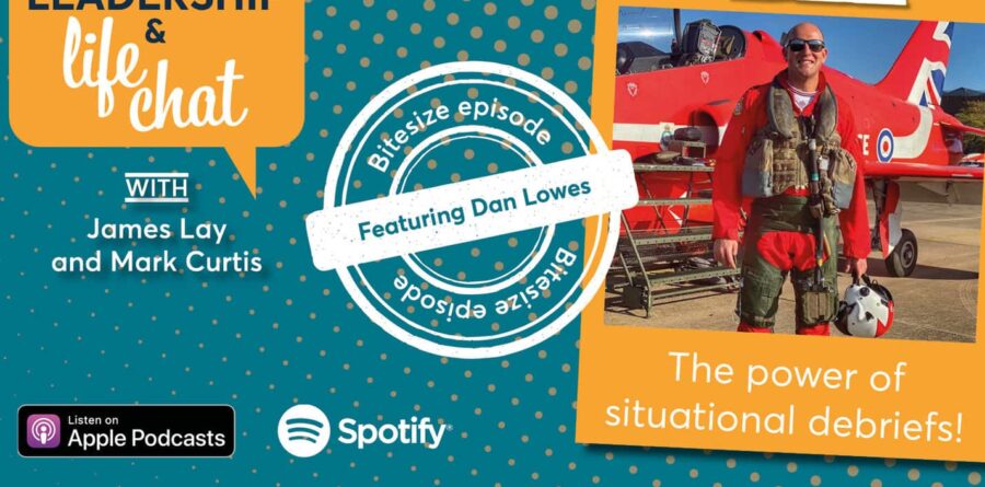 Leadership & Life Chat – The power of debriefs with former Red Arrows pilot Dan Lowes